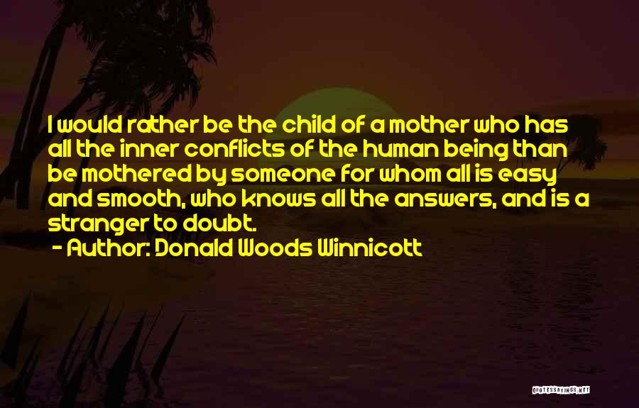 Inner Conflicts Quotes By Donald Woods Winnicott