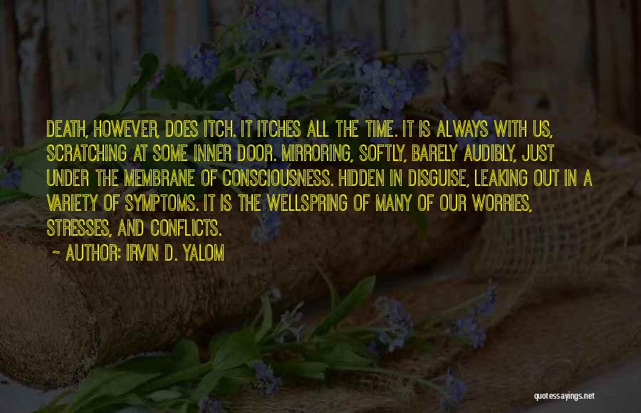 Inner Conflicts Quotes By Irvin D. Yalom