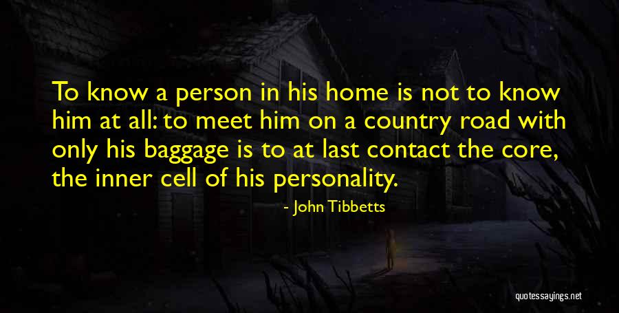 Inner Core Quotes By John Tibbetts Inner Core Quotes By John Tibbetts