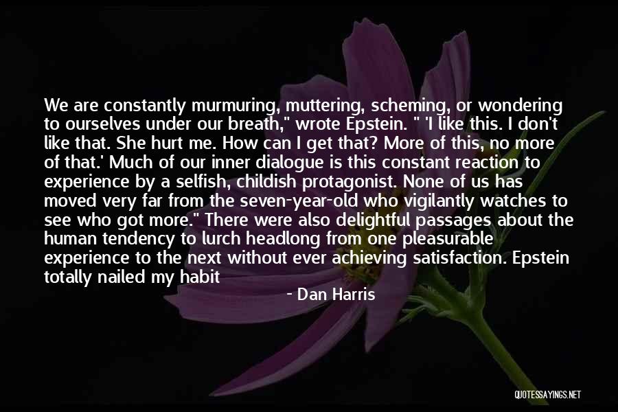 Inner Dialogue Quotes By Dan Harris Inner Dialogue Quotes By Dan Harris