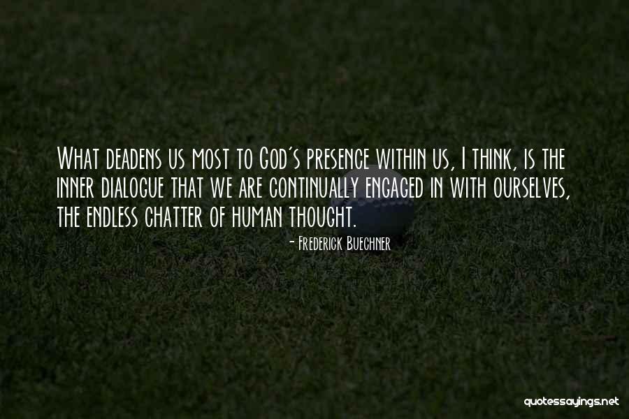 Inner Dialogue Quotes By Frederick Buechner Inner Dialogue Quotes By Frederick Buechner