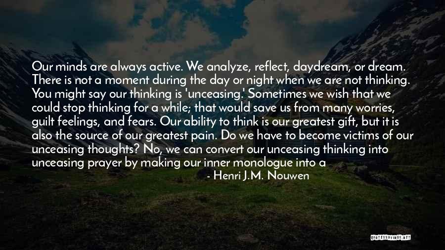 Inner Dialogue Quotes By Henri J.M. Nouwen Inner Dialogue Quotes By Henri J.M. Nouwen