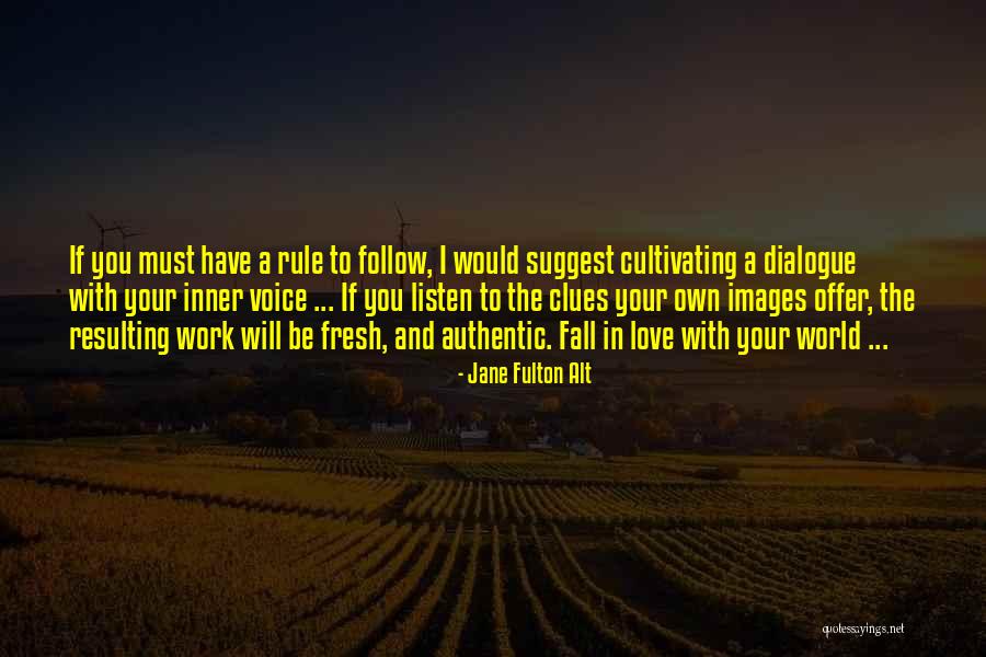 Inner Dialogue Quotes By Jane Fulton Alt Inner Dialogue Quotes By Jane Fulton Alt