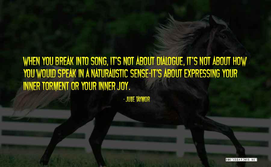 Inner Dialogue Quotes By Julie Taymor Inner Dialogue Quotes By Julie Taymor