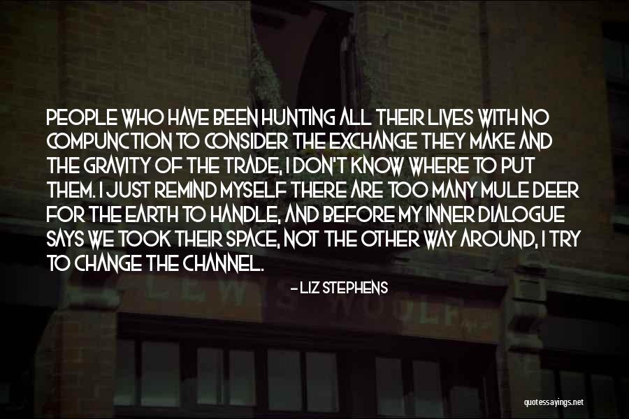 Inner Dialogue Quotes By Liz Stephens Inner Dialogue Quotes By Liz Stephens