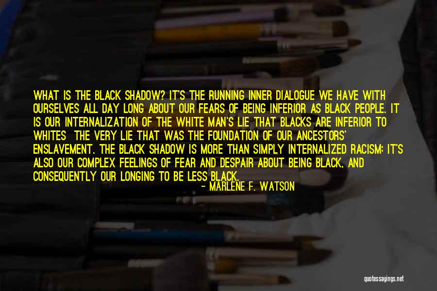 Inner Dialogue Quotes By Marlene F. Watson Inner Dialogue Quotes By Marlene F. Watson
