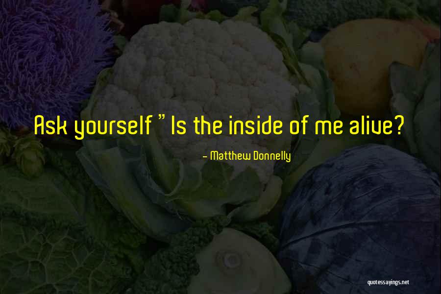 Inner Dialogue Quotes By Matthew Donnelly Inner Dialogue Quotes By Matthew Donnelly