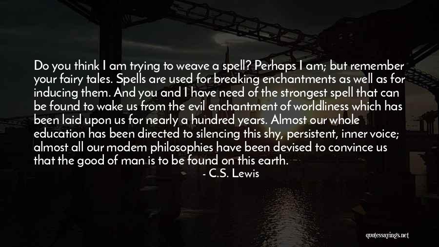 Inner Evil Quotes By C.S. Lewis Inner Evil Quotes By C.S. Lewis