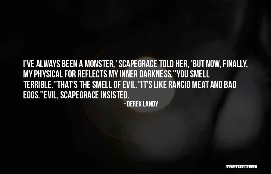 Inner Evil Quotes By Derek Landy Inner Evil Quotes By Derek Landy