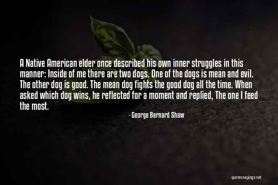 Inner Evil Quotes By George Bernard Shaw Inner Evil Quotes By George Bernard Shaw