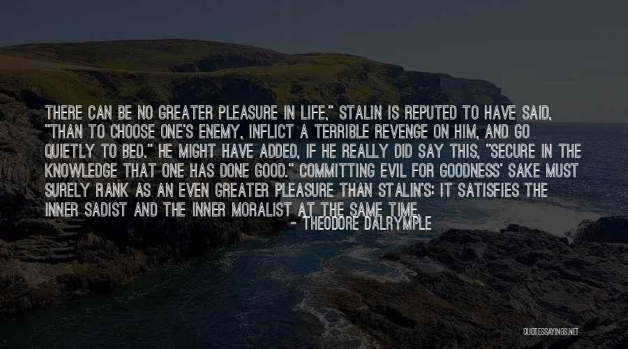 Inner Evil Quotes By Theodore Dalrymple Inner Evil Quotes By Theodore Dalrymple