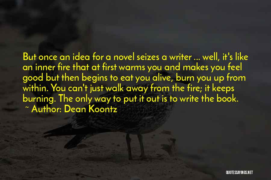 Inner Fire Quotes By Dean Koontz