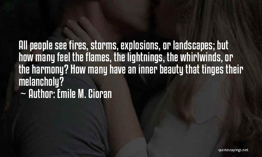 Inner Fire Quotes By Emile M. Cioran