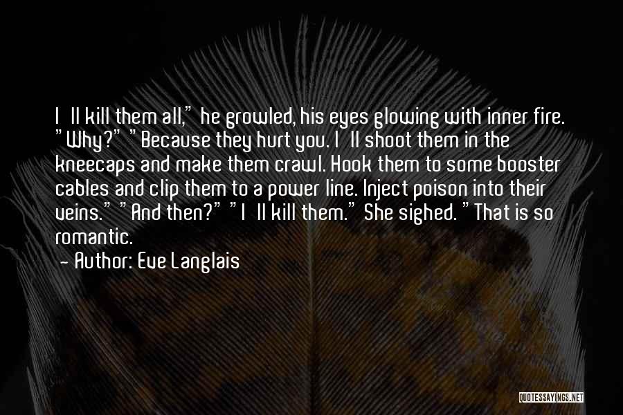 Inner Fire Quotes By Eve Langlais