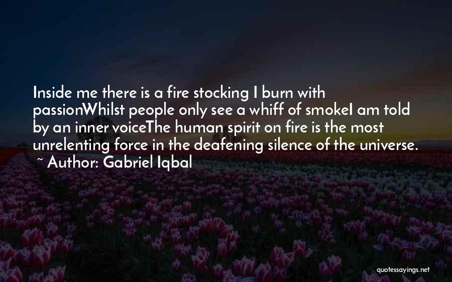 Inner Fire Quotes By Gabriel Iqbal