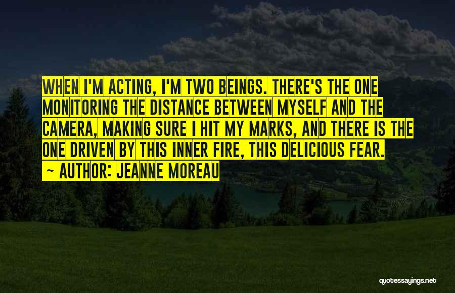 Inner Fire Quotes By Jeanne Moreau