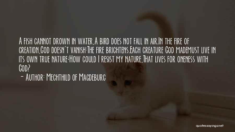 Inner Fire Quotes By Mechthild Of Magdeburg