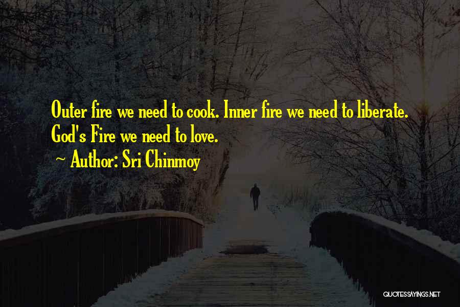 Inner Fire Quotes By Sri Chinmoy