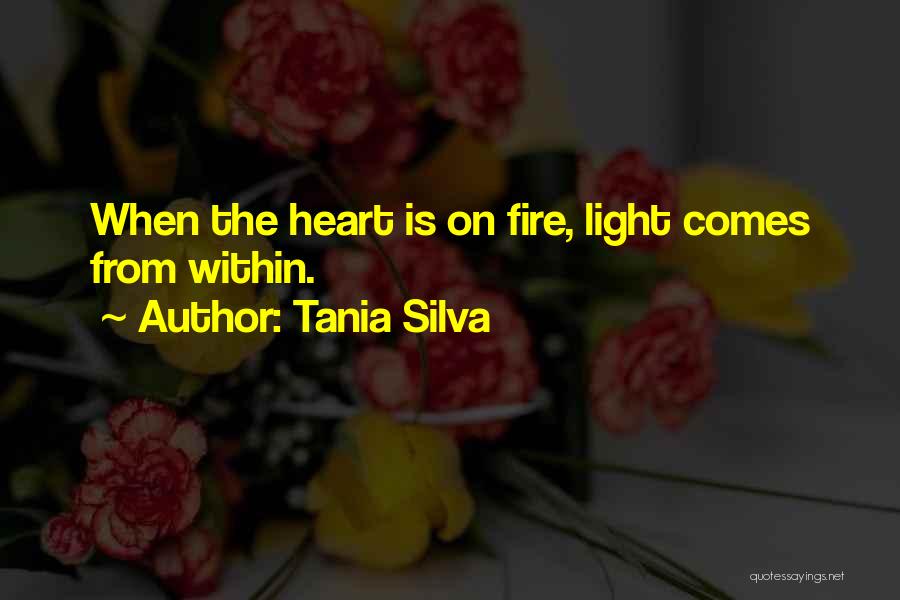 Inner Fire Quotes By Tania Silva