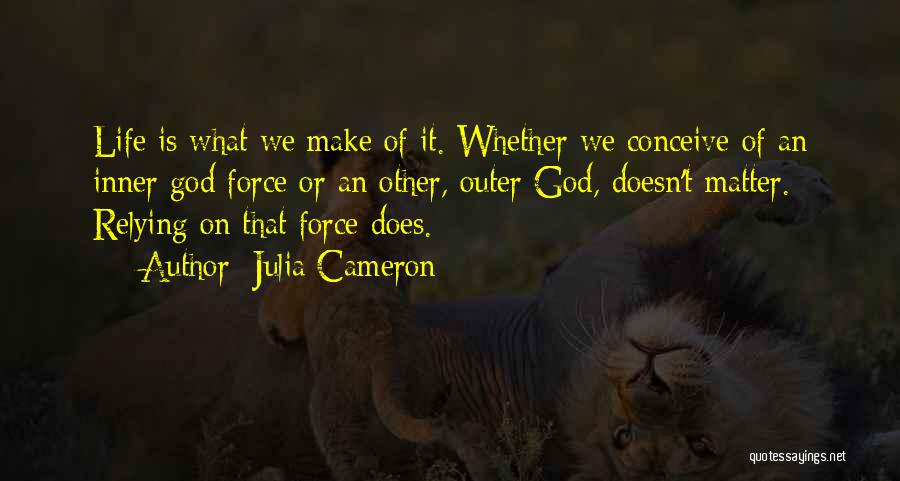 Inner Force Quotes By Julia Cameron