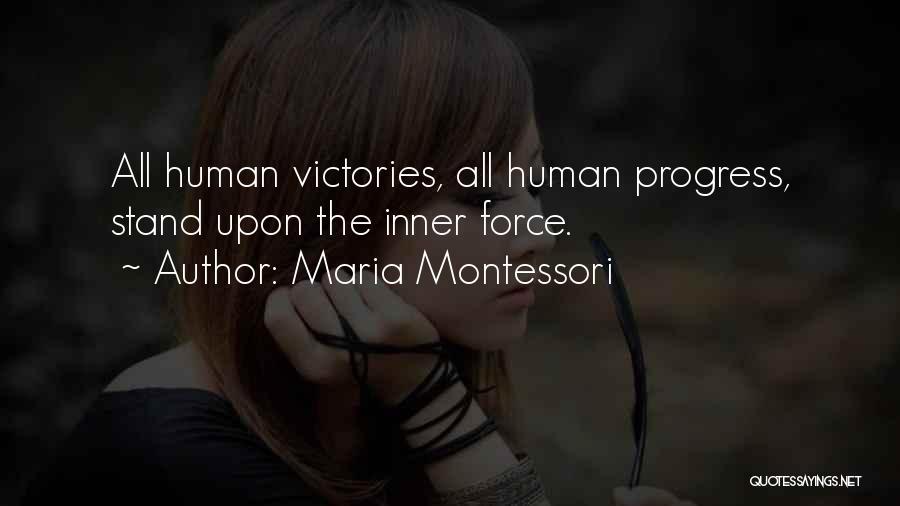 Inner Force Quotes By Maria Montessori