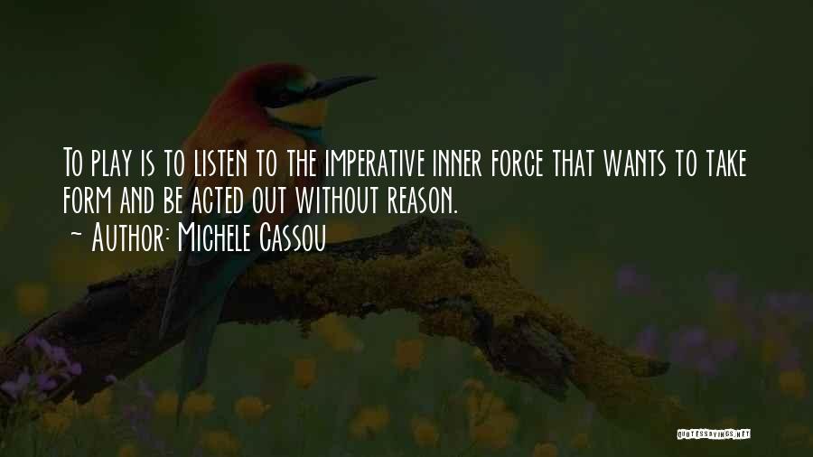 Inner Force Quotes By Michele Cassou