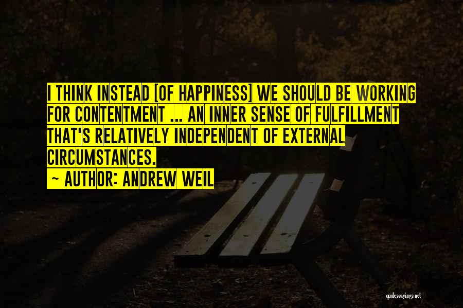 Inner Fulfillment Quotes By Andrew Weil