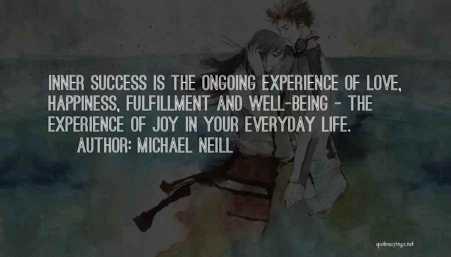 Inner Fulfillment Quotes By Michael Neill