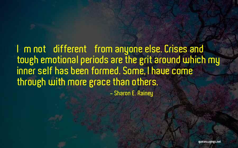 Inner Grit Quotes By Sharon E. Rainey Inner Grit Quotes By Sharon E. Rainey