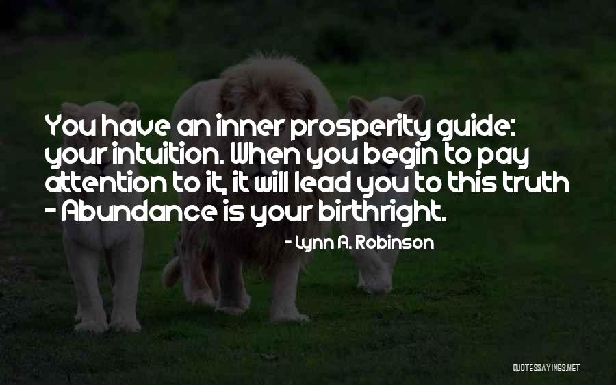 Inner Guide Quotes By Lynn A. Robinson Inner Guide Quotes By Lynn A. Robinson