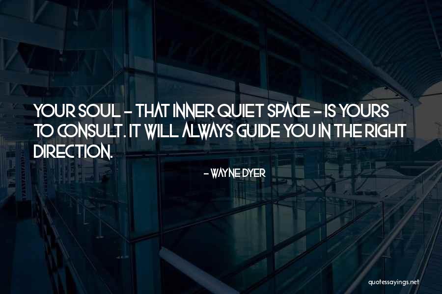 Inner Guide Quotes By Wayne Dyer Inner Guide Quotes By Wayne Dyer