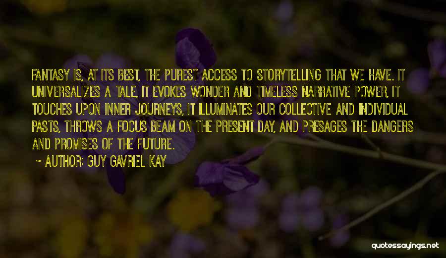 Inner Journeys Quotes By Guy Gavriel Kay