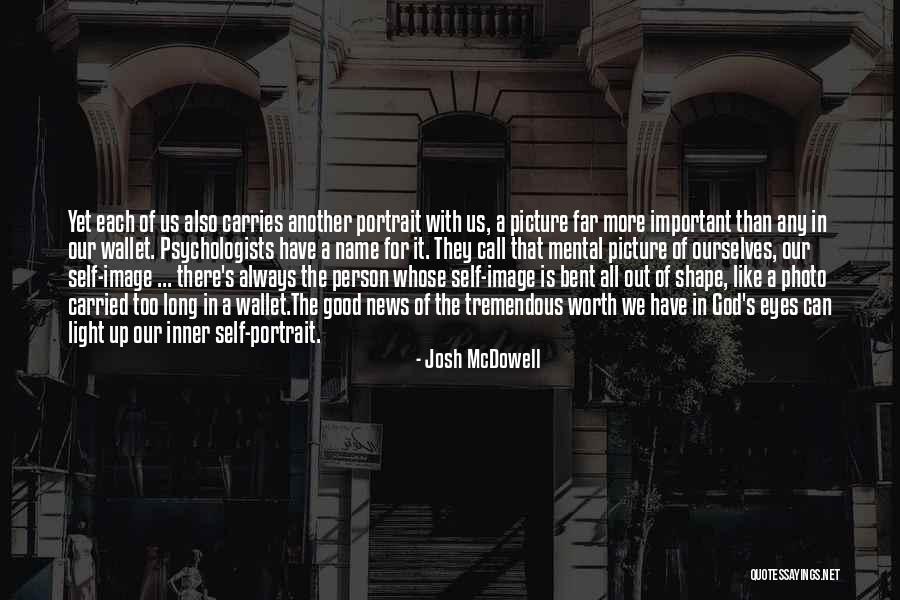 Inner Light Quotes By Josh McDowell Inner Light Quotes By Josh McDowell