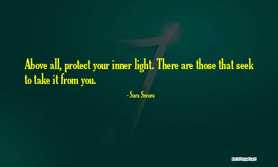 Inner Light Quotes By Sara Secora