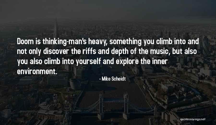 Inner Man Quotes By Mike Scheidt Inner Man Quotes By Mike Scheidt