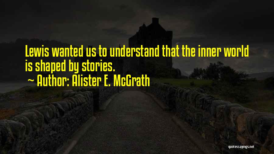 Inner Motivation Quotes By Alister E. McGrath