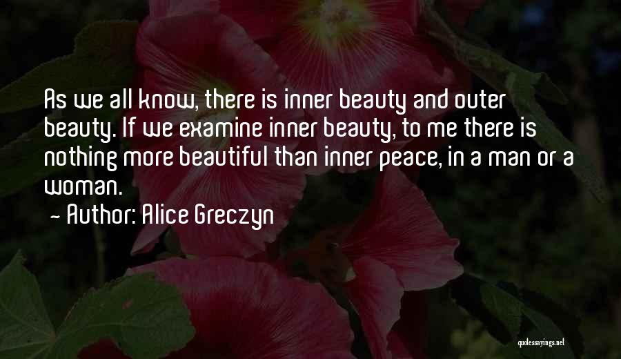 Inner Outer Beauty Quotes By Alice Greczyn