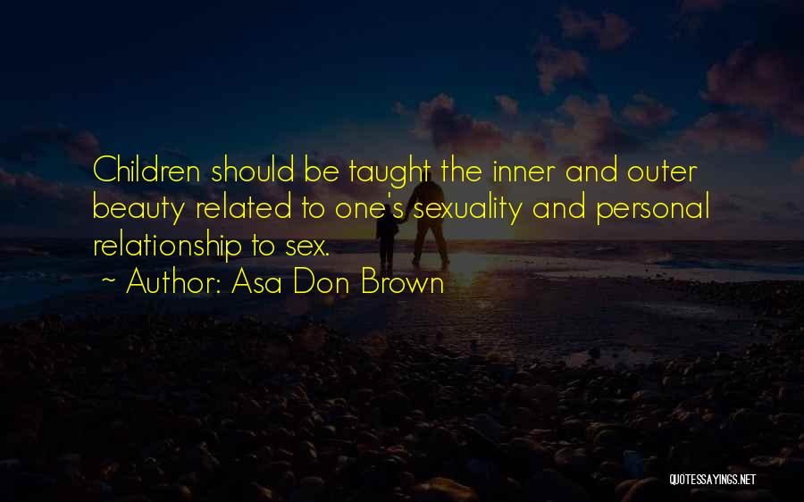 Inner Outer Beauty Quotes By Asa Don Brown