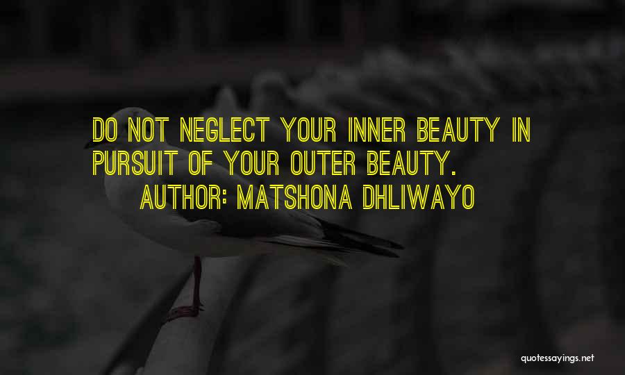 Inner Outer Beauty Quotes By Matshona Dhliwayo