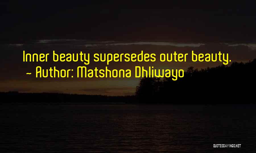 Inner Outer Beauty Quotes By Matshona Dhliwayo