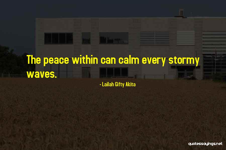 Inner Peace And Calm Quotes By Lailah Gifty Akita Inner Peace And Calm Quotes By Lailah Gifty Akita