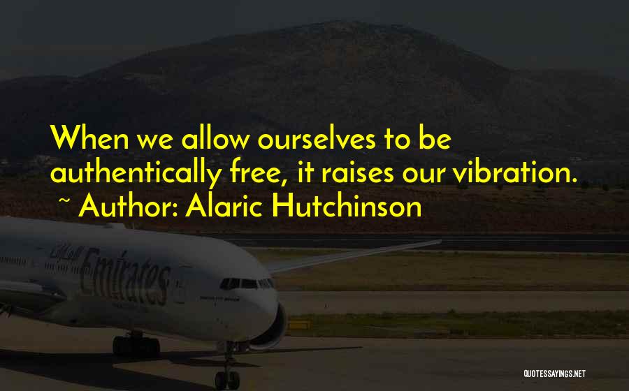 Inner Peace And Freedom Quotes By Alaric Hutchinson