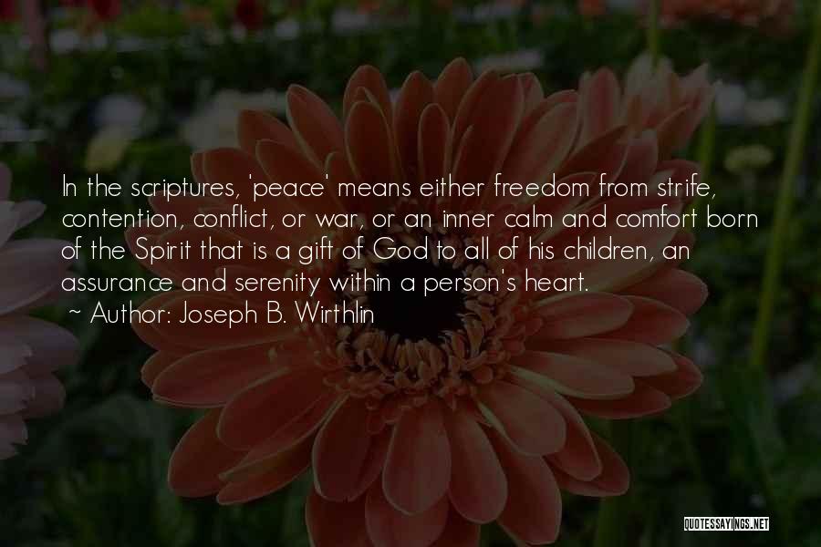 Inner Peace And Freedom Quotes By Joseph B. Wirthlin