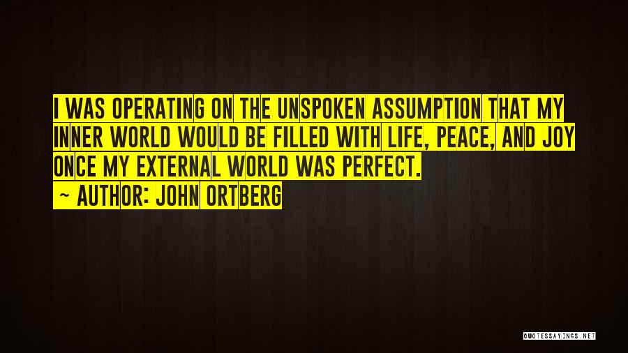 Inner Peace And Joy Quotes By John Ortberg