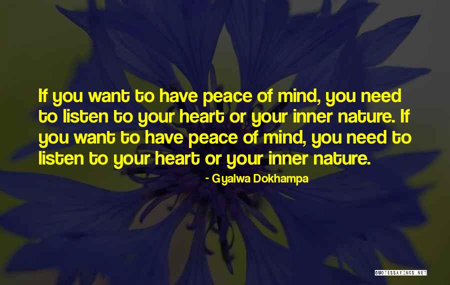 Inner Peace And Nature Quotes By Gyalwa Dokhampa Inner Peace And Nature Quotes By Gyalwa Dokhampa