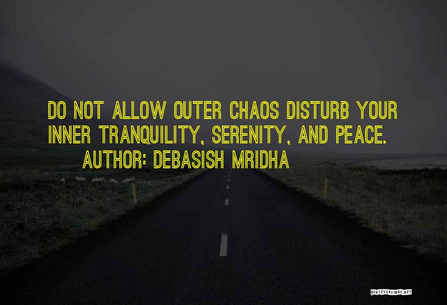 Inner Peace And Outer Peace Quotes By Debasish Mridha