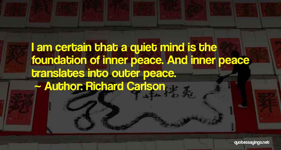 Inner Peace And Outer Peace Quotes By Richard Carlson