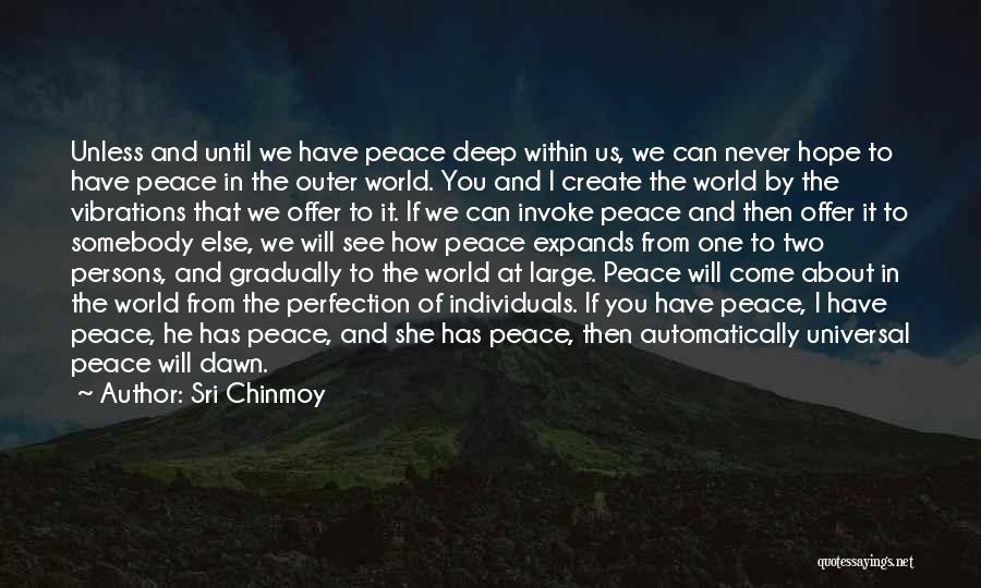 Inner Peace And Outer Peace Quotes By Sri Chinmoy