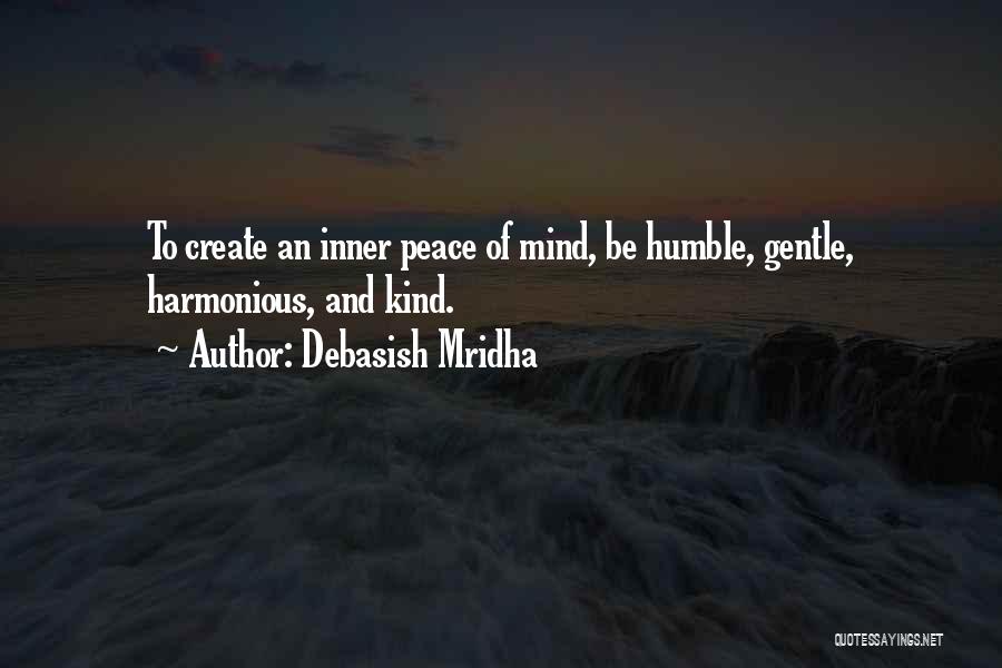 Inner Peace Of Mind Quotes By Debasish Mridha