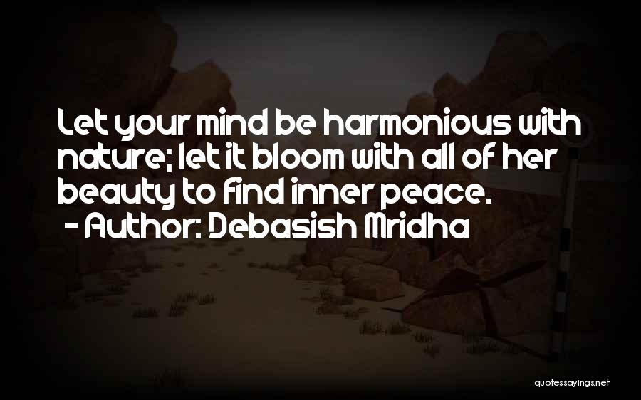 Inner Peace Of Mind Quotes By Debasish Mridha